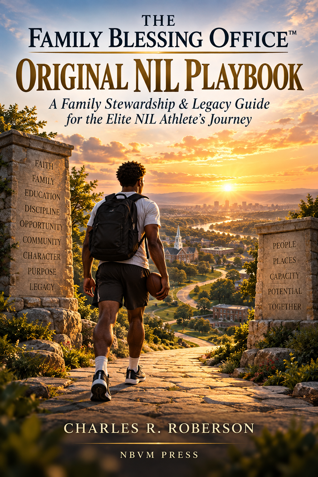 The Family Blessing Office — The Premier NIL Playbook, by Charles R. Roberson